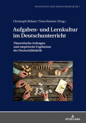 Aufgaben- und Lernkultur im Deutschunterricht von Bräuer,  Christoph, Kernen,  Nora