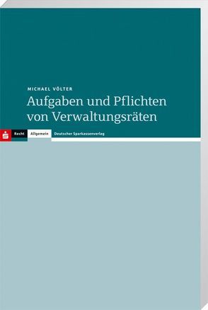 Aufgaben und Pflichten von Verwaltungsräten von Völter,  Michael