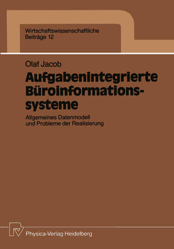 Aufgabenintegrierte Büroinformationssysteme von Jacob,  Olaf