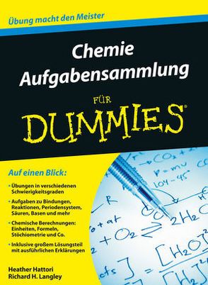 Aufgabensammlung Chemie für Dummies von Hattori,  Heather, Hemschemeier,  Susanne Katharina, Langley,  Richard