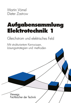 Aufgabensammlung Elektrotechnik 1 von Vömel,  Martin, Zastrow,  Dieter