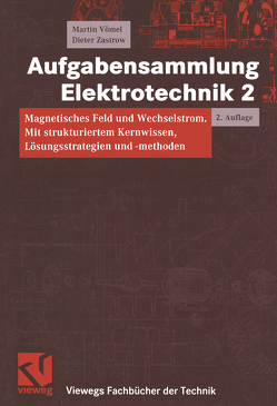 Aufgabensammlung Elektrotechnik 2 von Vömel,  Martin, Zastrow,  Dieter