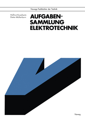 Aufgabensammlung Elektrotechnik von Kruschwitz,  Hellmut