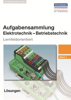 Aufgabensammlung Elektrotechnik – Betriebstechnik Band 1 von Wellers,  Hermann