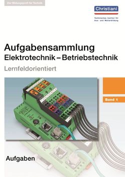 Aufgabensammlung Elektrotechnik – Betriebstechnik von Wellers,  Hermann
