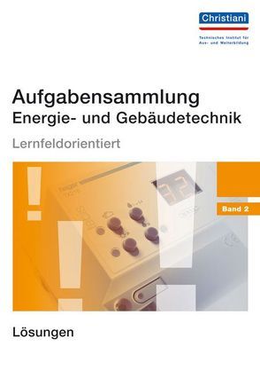 Aufgabensammlung Energie- und Gebäudetechnik Band 2 von Wellers,  Hermann