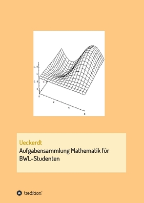 Aufgabensammlung Mathematik für BWL-Studenten von Ueckerdt,  Birgit