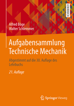 Aufgabensammlung Technische Mechanik von Böge,  Alfred, Schlemmer,  Walter