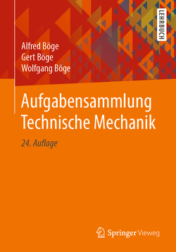Aufgabensammlung Technische Mechanik von Böge,  Alfred, Böge,  Gert, Böge,  Wolfgang