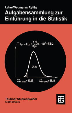 Aufgabensammlung zur Einführung in die Statistik von Lehn,  Jürgen, Rettig,  Stefan, Wegmann,  Helmut