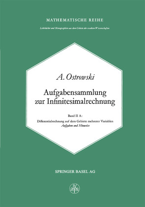 Aufgabensammlung zur Infinitesimalrechnung von Ostrowski,  A.