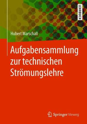 Aufgabensammlung zur technischen Strömungslehre von Marschall,  Hubert