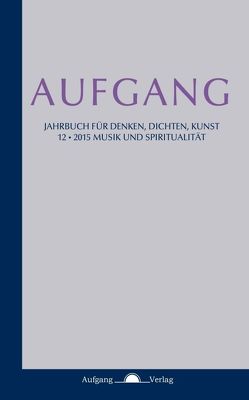 AUFGANG von Beck,  H., Dischner,  G., Gerber,  G., Hamel,  P.M., Kareda,  S., Kirchhoff,  J., Nikeprelevic,  N., Ogger,  Th., Poos,  H., Sánchez de Murillo (Herausgeber),  José, Schultz,  W.A.