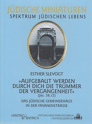 Aufgebaut werden durch Dich die Trümmer der Vergangenheit von Slevogt,  Esther