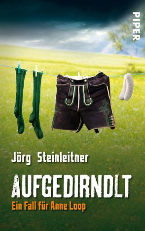 Aufgedirndlt von Steinleitner,  Jörg