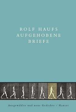 Aufgehobene Briefe von Buchwald,  Christoph, Haufs,  Rolf