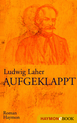 Aufgeklappt von Laher,  Ludwig