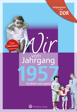 Aufgewachsen in der DDR – Wir vom Jahrgang 1957 – Kindheit und Jugend von Söffker,  Regina, Wagner,  Matthias