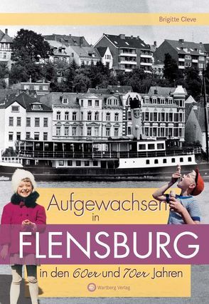 Aufgewachsen in Flensburg in den 60er und 70er Jahren von Cleve,  Brigitte