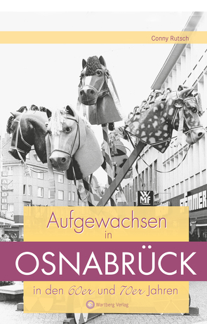 Aufgewachsen in Osnabrück in den 60er und 70er Jahren von Rutsch,  Conny