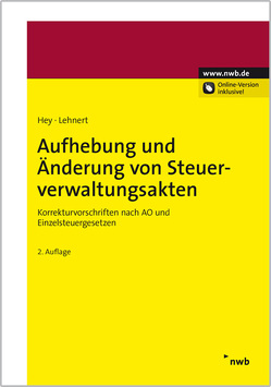 Aufhebung und Änderung von Steuerverwaltungsakten von Hey,  Uta, Lehnert,  Christian, Pietsch,  Werner, Stirnberg,  Martin