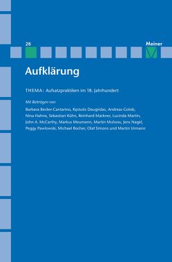 Aufklärung, Band 28: Aufsatzpraktiken im 18. Jahrhundert von Kreimendahl,  Lothar, Mulsow,  Martin, Vollhardt,  Friedrich
