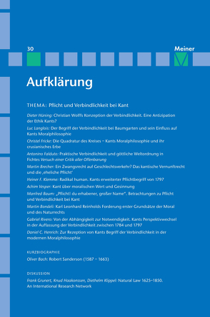 Aufklärung, Band 30: Pflicht und Verbindlichkeit bei Kant. Quellengeschichtliche, systematische und wirkungsgeschichtliche Beiträge von Baum,  Manfred, Bondeli,  Martin, Brecher,  Martin, Falduto,  Antonio, Fricke,  Christel, Henrich,  Daniel C., Hüning,  Dieter, Klemme,  Heiner F, Langlois,  Luc, Mulsow,  Martin, Rivero,  Gabriel, Stiening,  Gideon, Vesper,  Achim, Vollhardt,  Friedrich