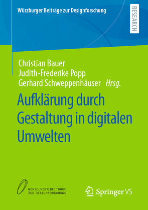 Aufklärung durch Gestaltung in digitalen Umwelten von Bauer,  Christian, Popp,  Judith-Frederike, Schweppenhäuser,  Gerhard