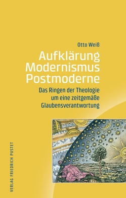 Aufklärung – Modernismus – Postmoderne von Weiß,  Otto