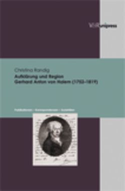 Aufklärung und Region. Gerhard Anton von Halem (1752–1819) von Randig,  Christina