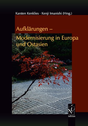 Aufklärungen – Modernisierung in Europa und Ostasien von Imanishi,  Kenji, Kenklies,  Karsten