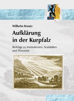 Aufklärung in der Kurpfalz von Kreutz,  Jörg, Kreutz,  Wilhelm, Müller,  Berno