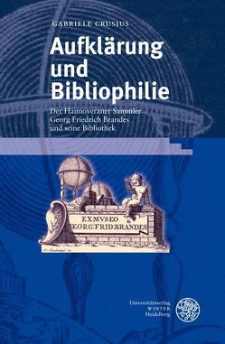 Aufklärung und Bibliophilie von Crusius,  Gabriele