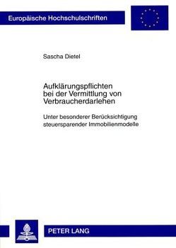 Aufklärungspflichten bei der Vermittlung von Verbraucherdarlehen von Dietel,  Sascha