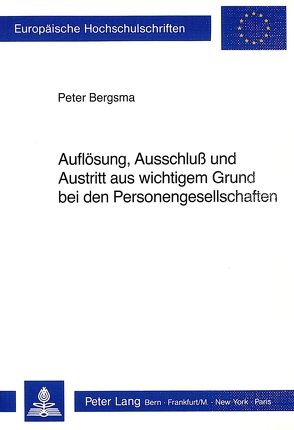 Auflösung, Ausschluß und Austritt aus wichtigem Grund bei den Personengesellschaften