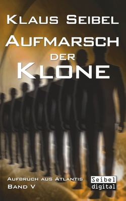 Aufmarsch der Klone von Seibel,  Klaus