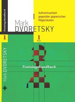 Aufmerksamkeit gegenüber gegnerischen Möglichkeiten von Dvoretsky,  Mark, Jussupow,  Artur