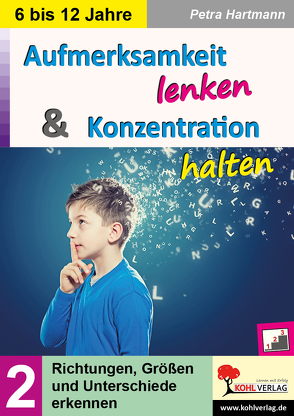 Aufmerksamkeit lenken & Konzentration steigern / Band 2 von Hartmann,  Petra