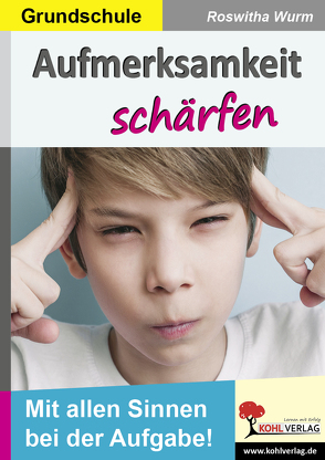 Aufmerksamkeit schärfen / Grundschule von Wurm,  Roswitha