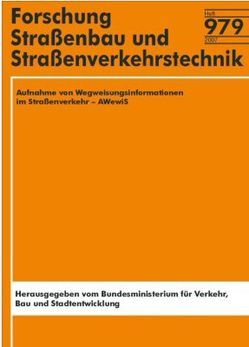 Aufnahme von Wegweisungsinformationen im Straßenverkehr – AWewiS von Färber,  Berthold, Färber,  Brigitte, Siegener,  W, Süther,  B