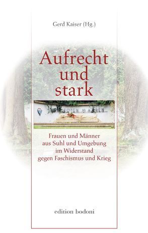 Aufrecht und Stark – Trotz alledem von Johne,  Marc, Kaiser,  Gerd