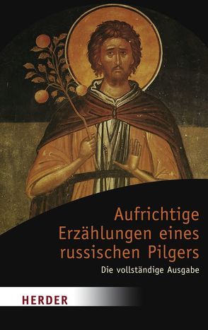 Aufrichtige Erzählungen eines russischen Pilgers von Jungclaussen,  Emmanuel, Walter,  Reinhold von