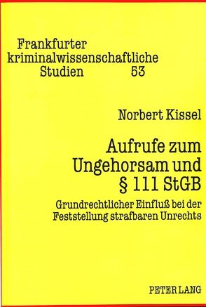 Aufrufe zum Ungehorsam und § 111 StGB von Kissel,  Norbert