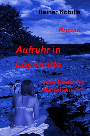 Aufruhr in Loynmitte von Kotulla,  Reiner