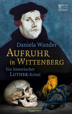 Aufruhr in Wittenberg von Wander,  Daniela