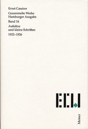 Aufsätze und kleine Schriften 1922–1926 von Cassirer,  Ernst, Clemens,  Julia, Recki,  Birgit
