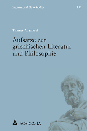 Aufsätze zur griechischen Literatur und Philosophie von Szlezák,  Thomas A.