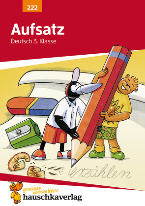 Deutsch 3. Klasse Übungsheft – Aufsatz von Knapp,  Martina, Thiele,  Rainer, Widmann,  Gerhard