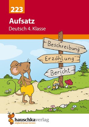 Deutsch 4. Klasse Übungsheft – Aufsatz von Specht,  Gisela, Widmann,  Gerhard