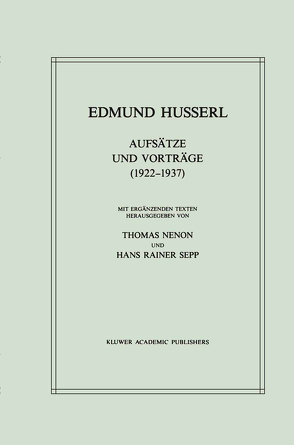 Aufsätze und Vorträge (1922–1937) von Husserl,  Edmund, Nenon,  Thomas, Sepp,  H.R.